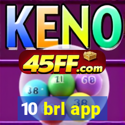 10 brl app